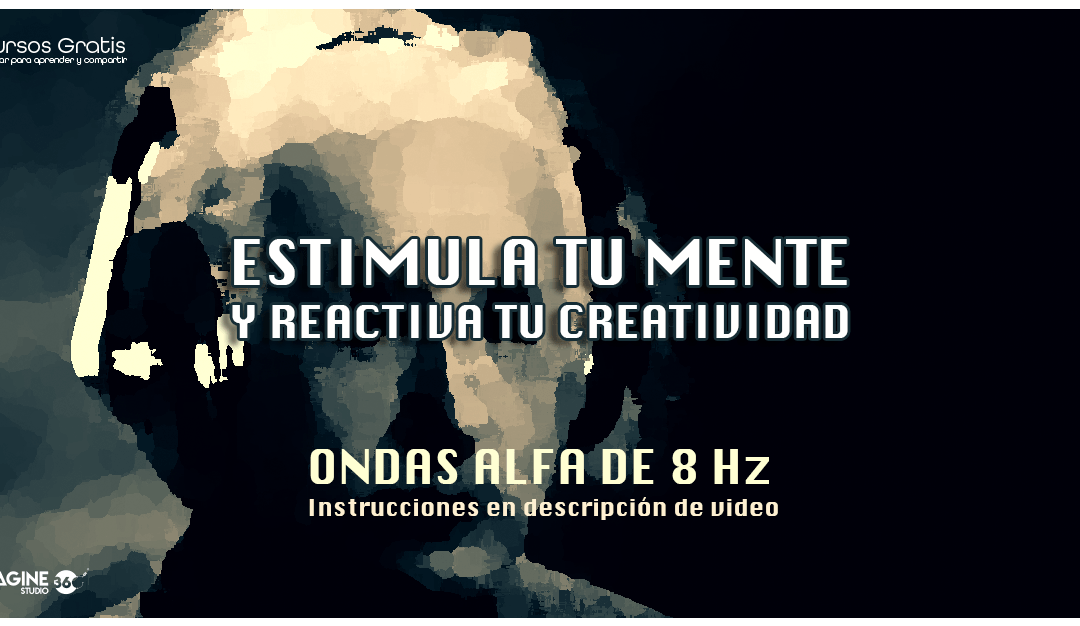 Estimula tu mente con Ondas Alfa de 8hz